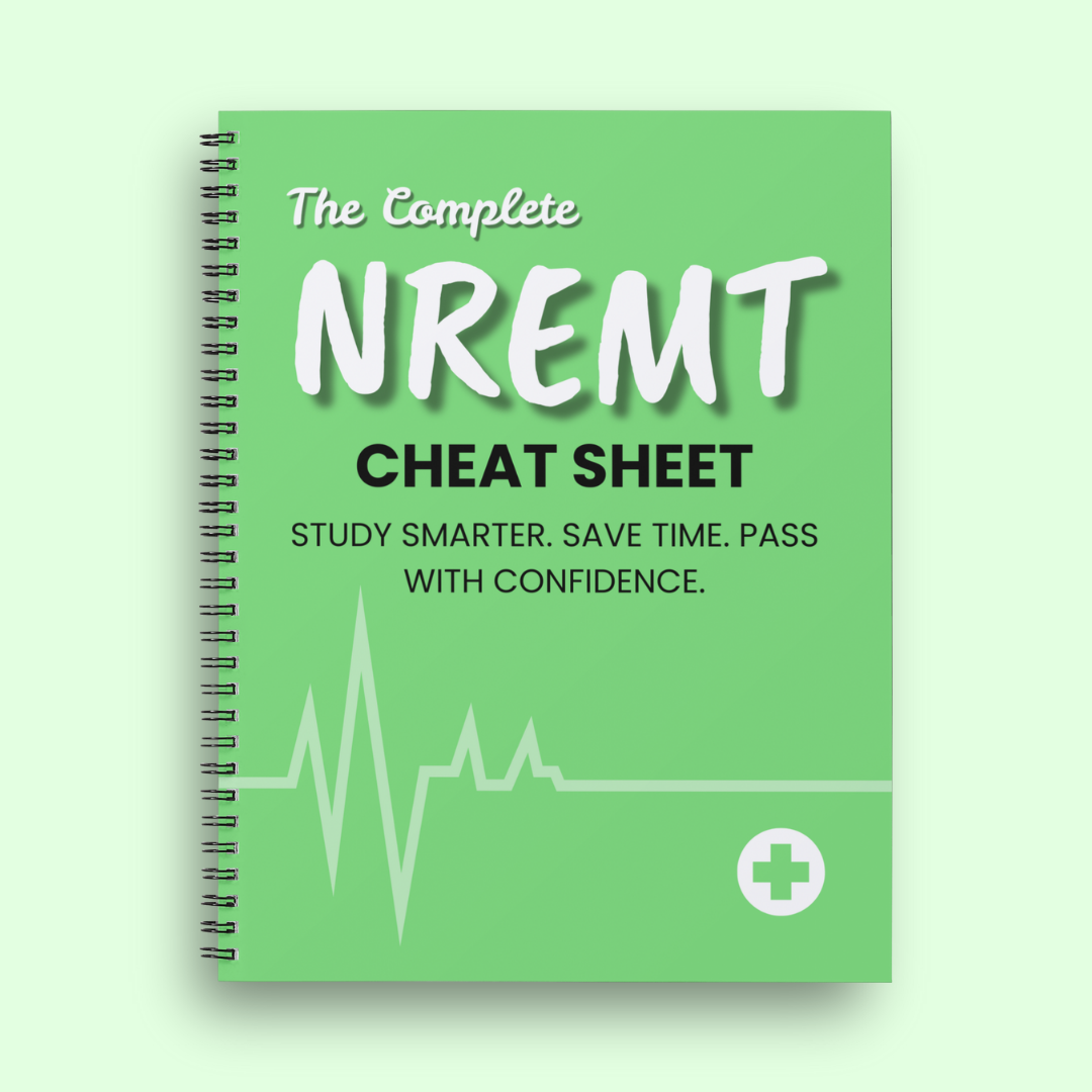 The Complete NREMT Cheat Sheet