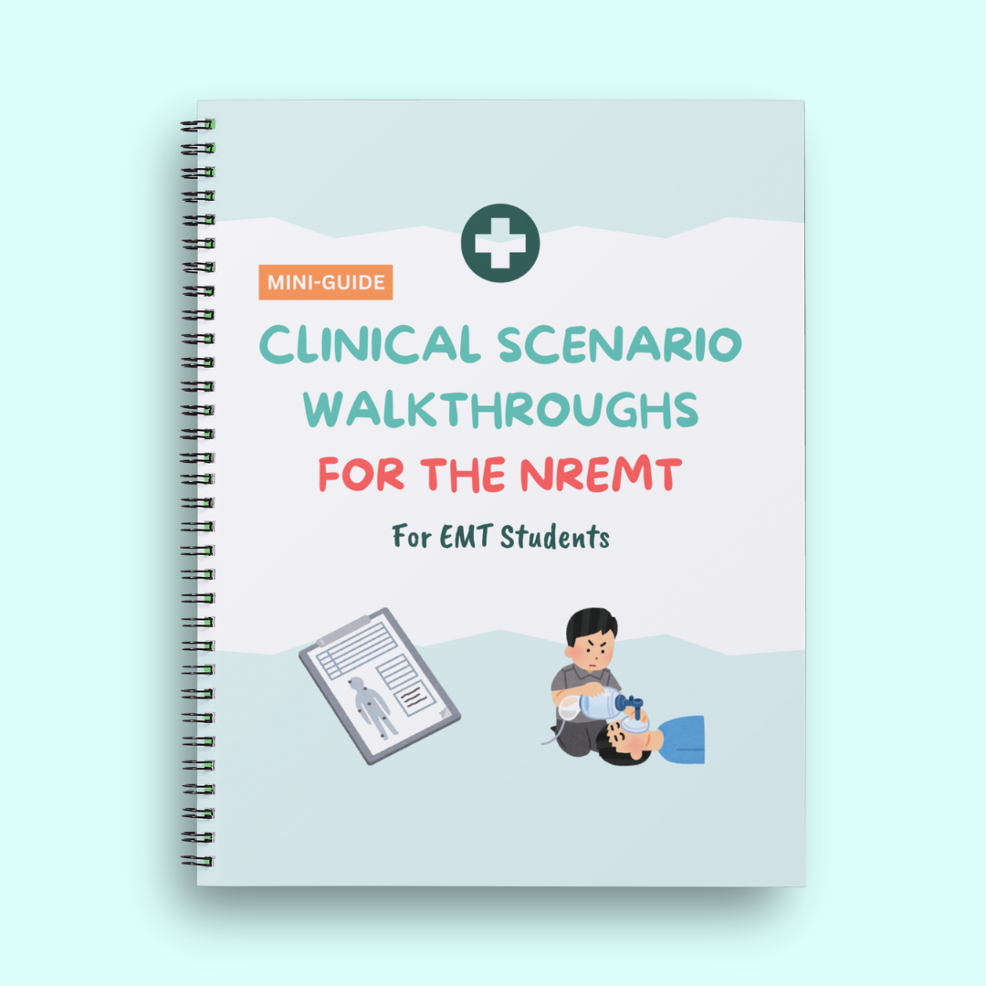 Clinical Scenario Walkthroughs Mini Guide – EmtStudentNotes