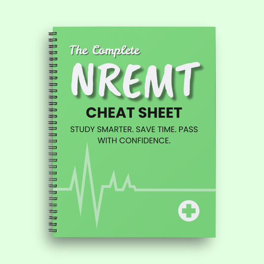 The Complete NREMT Cheat Sheet